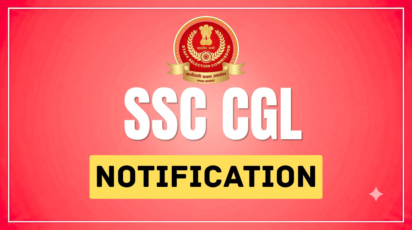 SSC CGL Notification: PDF, Vacancy, Exam Date & Apply Online