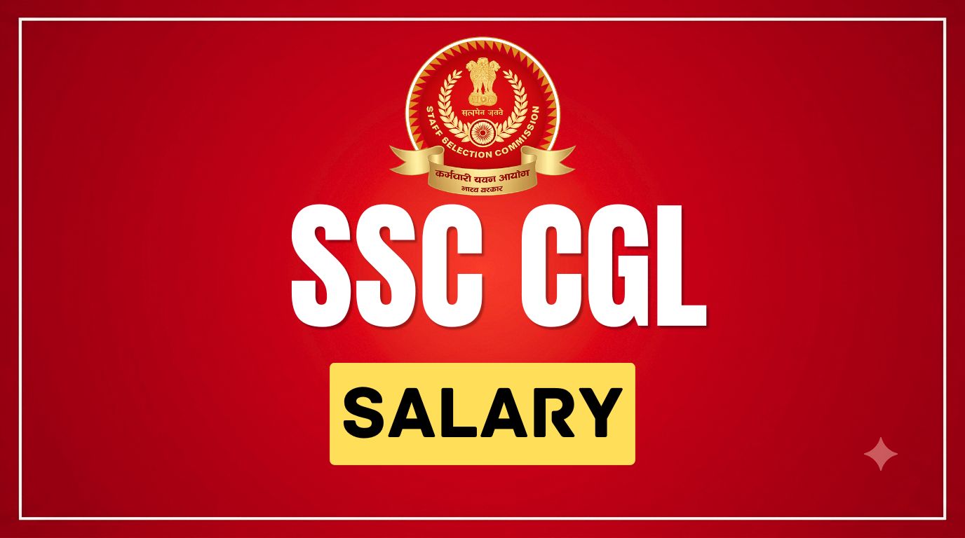 SSC CGL Salary: Post-wise Pay Scale, In-Hand Salary & Allowances