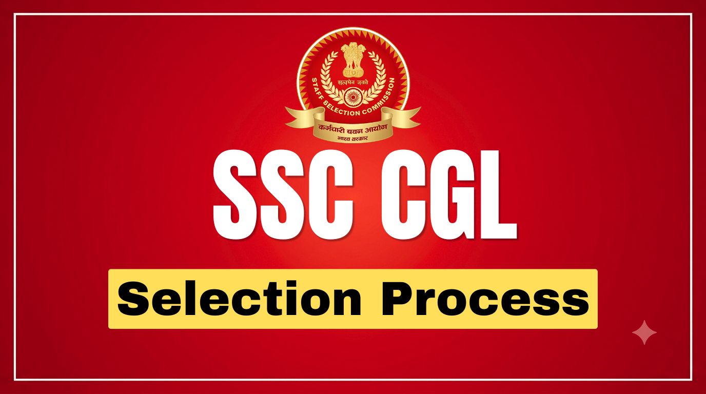 SSC CGL Selection Process: Tier 1, Tier 2 & Final Merit