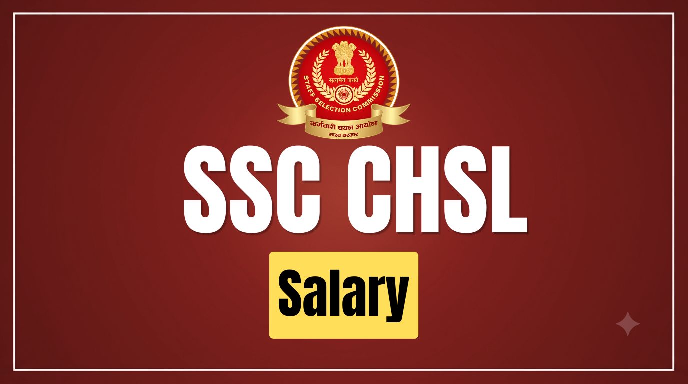 SSC CHSL Salary: Post-wise Pay Scale, In-Hand Salary & Allowances