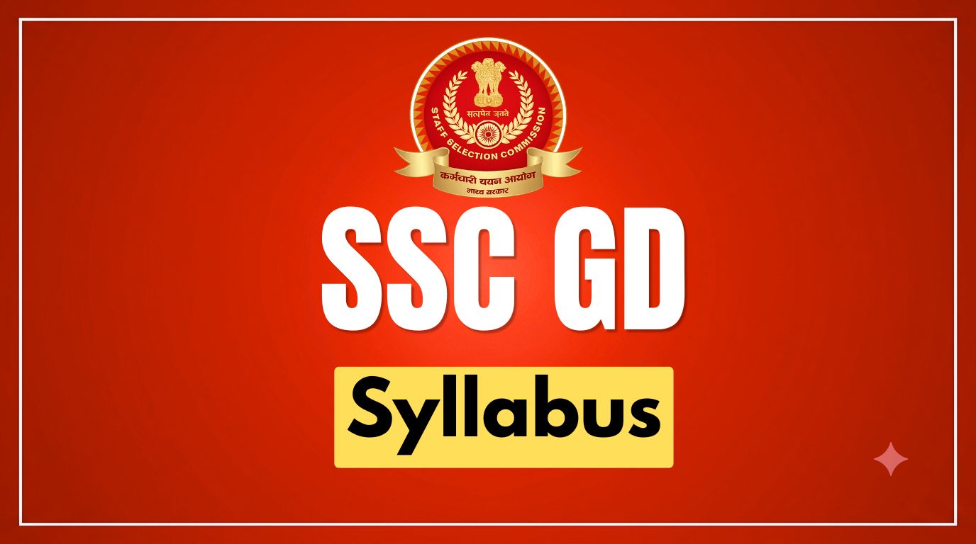 SSC GD Syllabus: Subject-wise Topics & Latest Exam Pattern