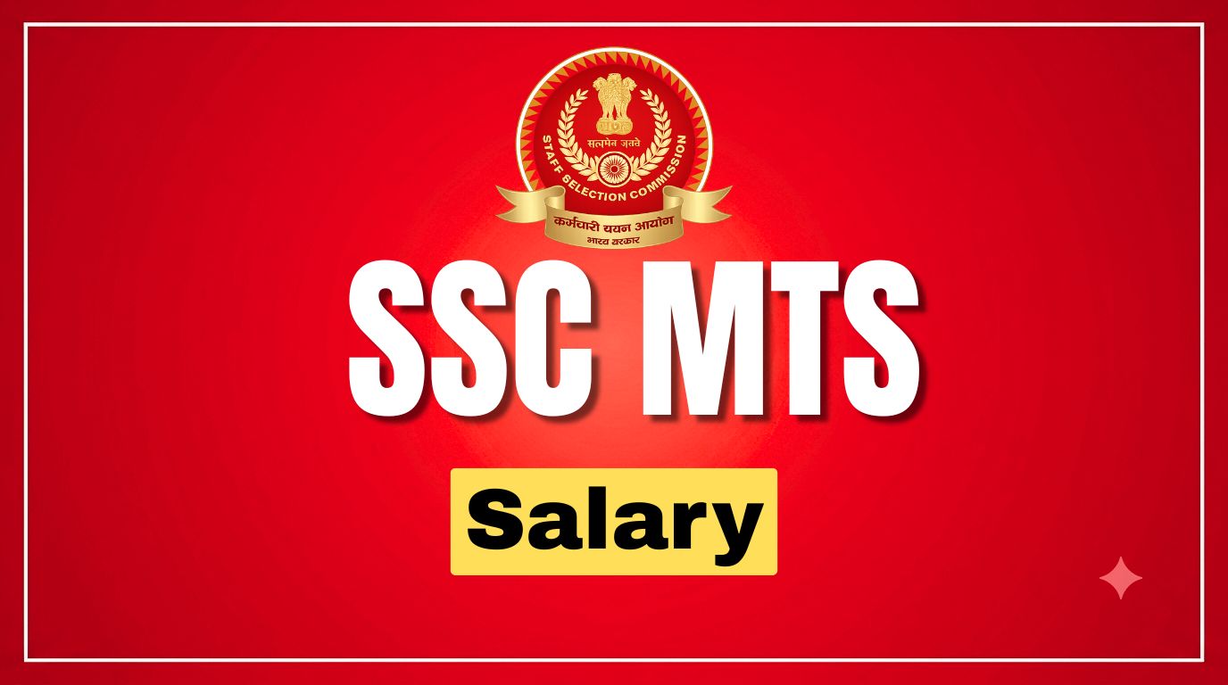 SSC MTS Salary: Pay Scale, In-Hand Salary & Allowances