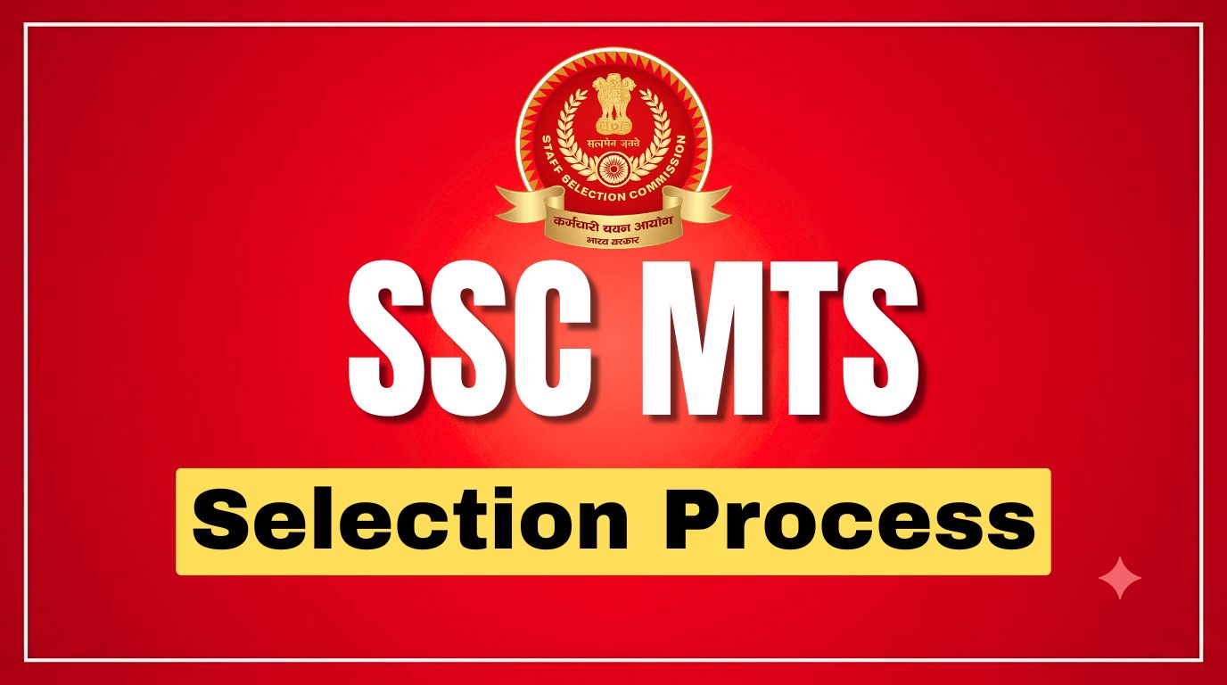 SSC MTS Selection Process: CBT, PET/PST & Document Verification