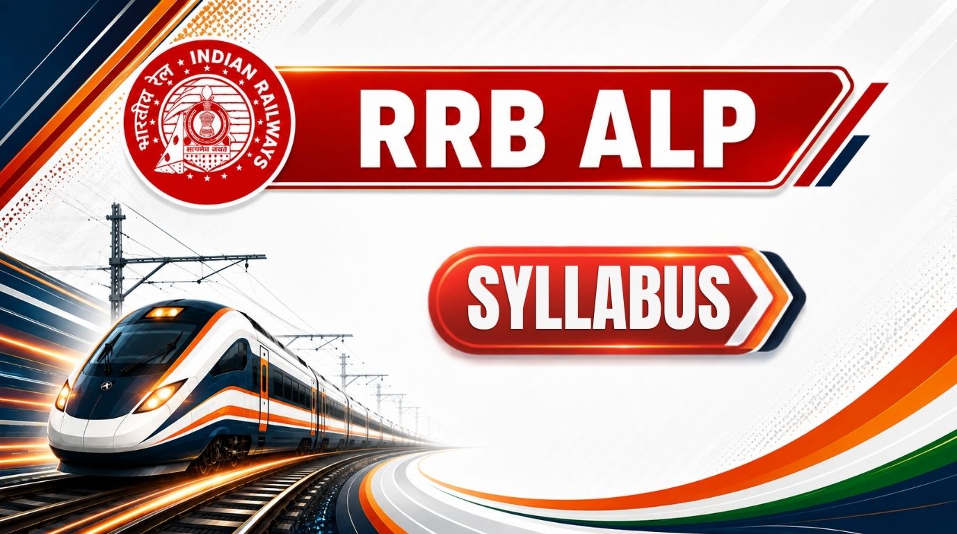 RRB ALP Syllabus: CBT 1, CBT 2 Topics & Exam Pattern