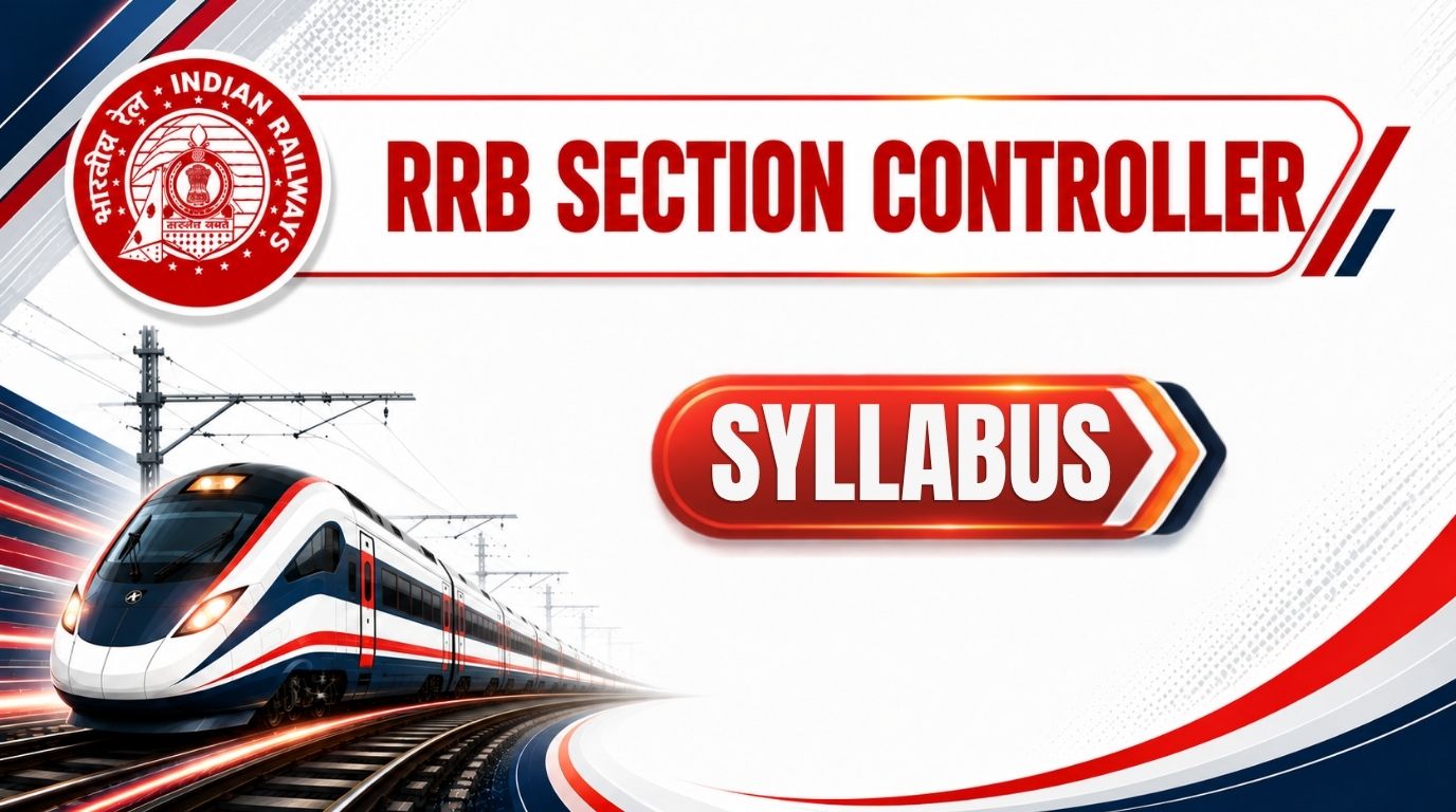 RRB Section Controller Syllabus: Subject-wise Topics & Exam Pattern