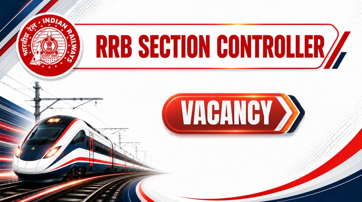 RRB Section Controller Vacancy: Zone-wise & Category-wise Posts