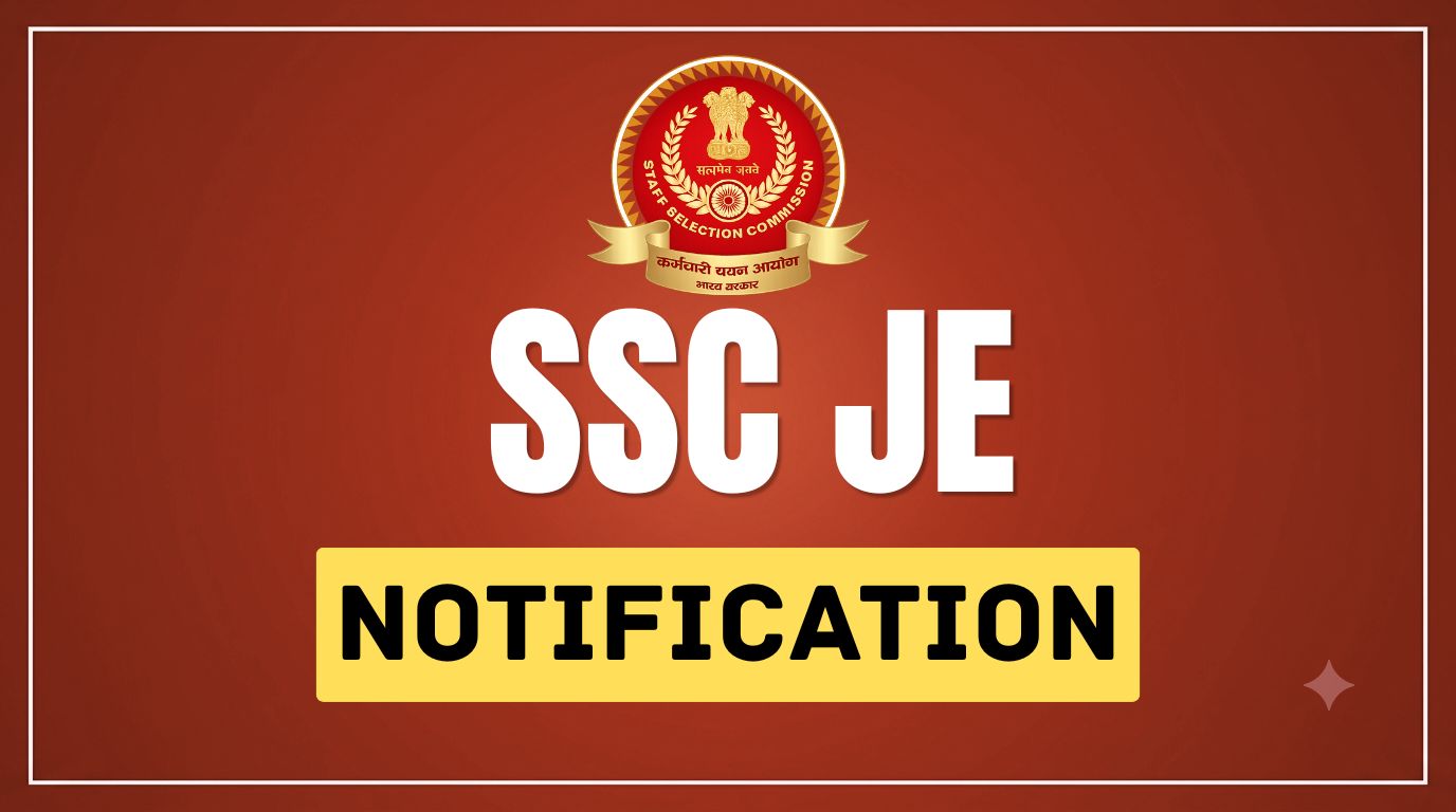 SSC JE 2026 Notification Out: Eligibility, Exam Date, Vacancy, Selection Process & Salary