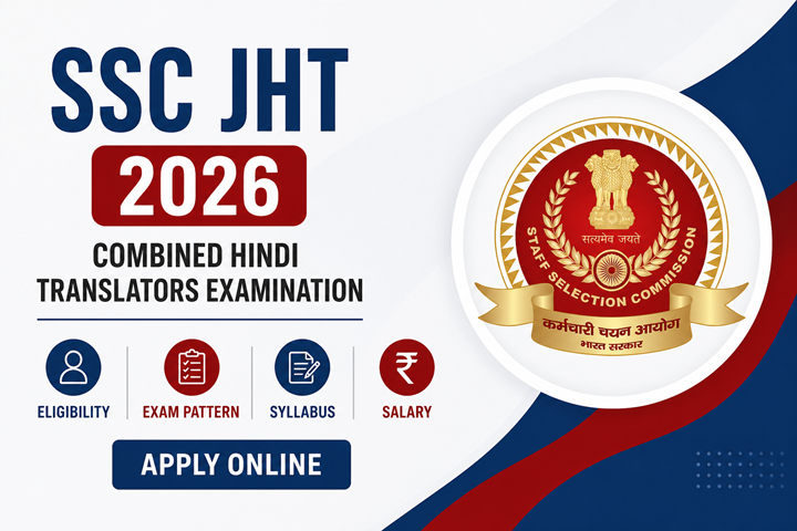 SSC JHT 2026 Notification – Combined Hindi Translators Exam, Eligibility, Dates & Apply Online