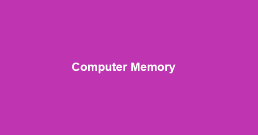 Computer Memory