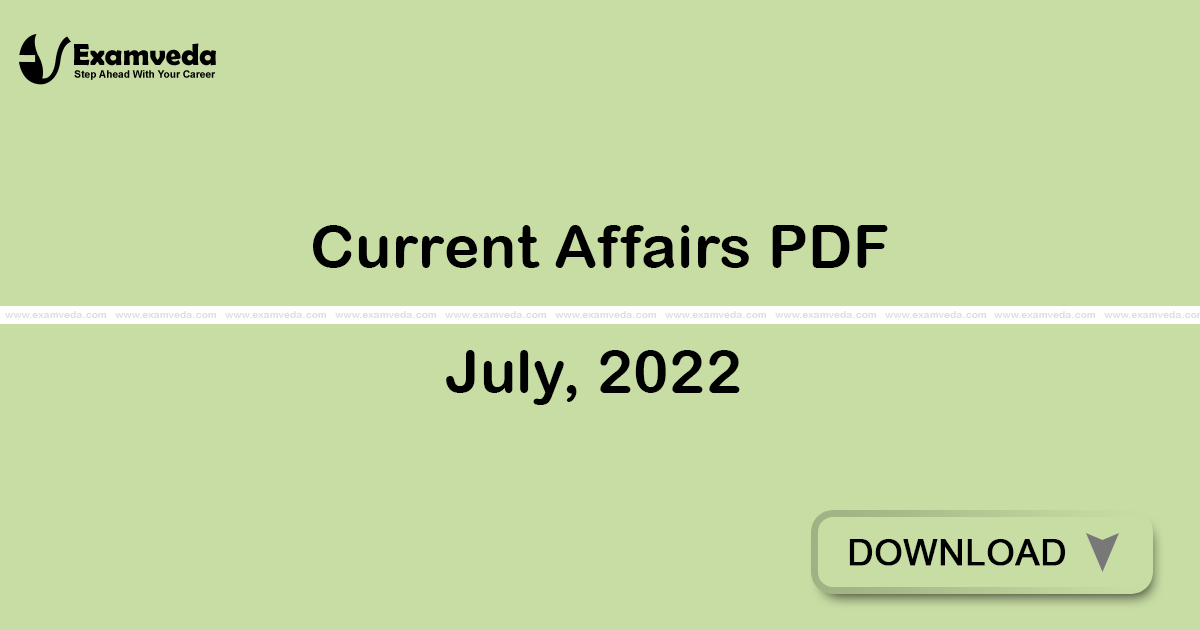 Current Affairs July, 2022 PDF | eBook