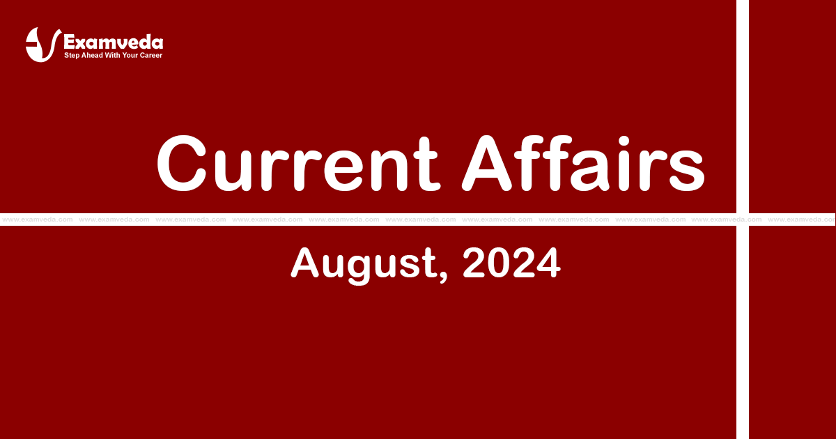 Current Affair of August 2024