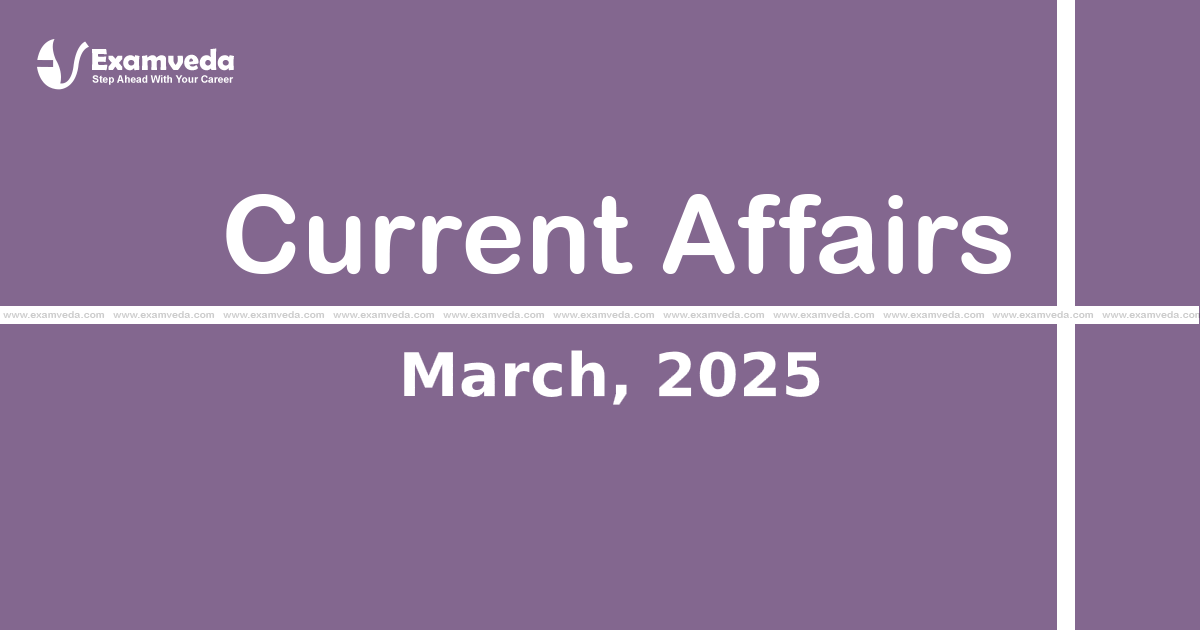 Current Affair of March 2025