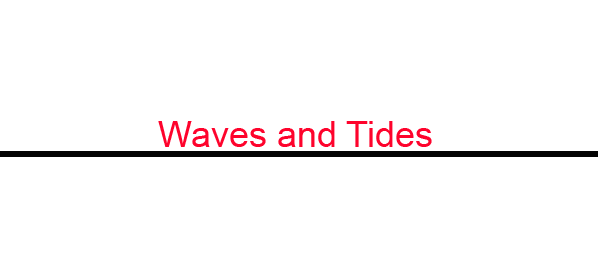 Waves and Tides