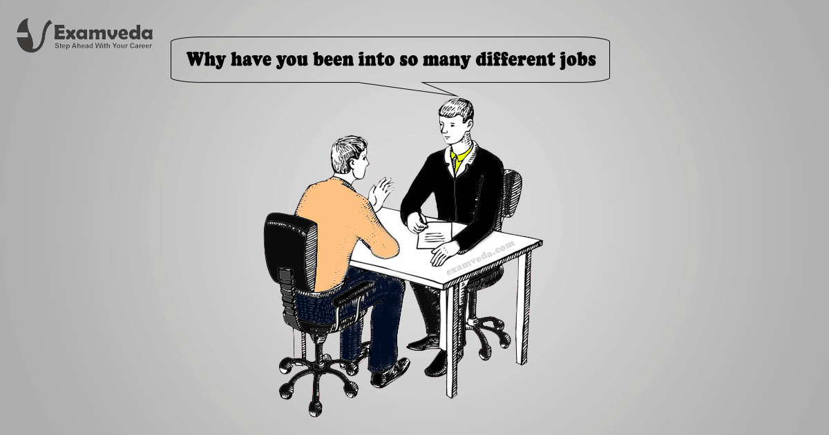 Why have you been into so many different jobs? Why have you been into so many different jobs?