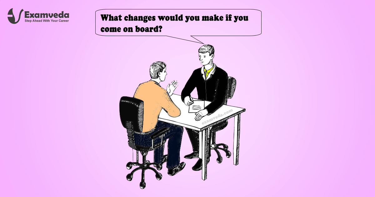What changes would you make if you come on board? What changes would you make if you come on board?
