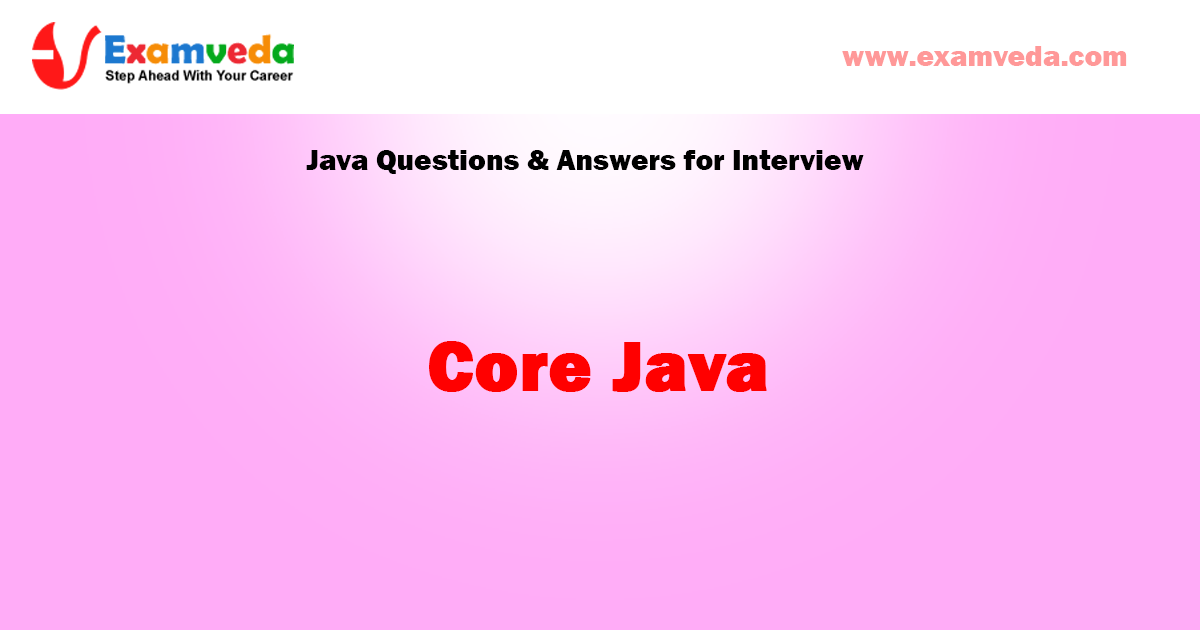 Core Java Questions and Answer for Interview